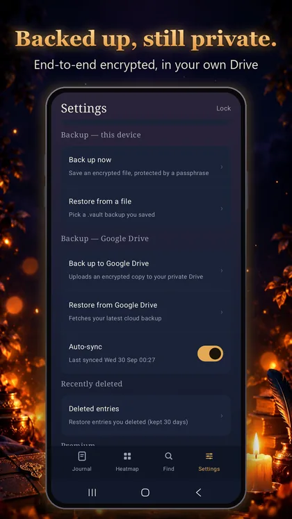 Backed up, still private — encrypted, in your own Google Drive